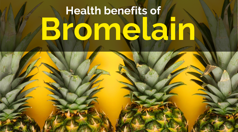 8 Bromelain Benefits That Will Inspire You To Eat More Pineapple